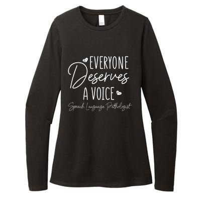 Speech Language Pathologist Everyone Deserves A Voice Womens CVC Long Sleeve Shirt