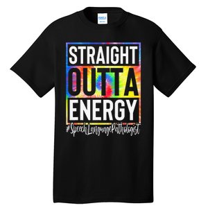 Speech Language Pathologist Straight Outta Energy Tie Dye Tall T-Shirt