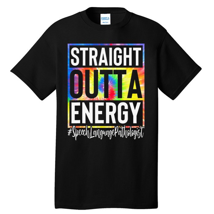 Speech Language Pathologist Straight Outta Energy Tie Dye Tall T-Shirt