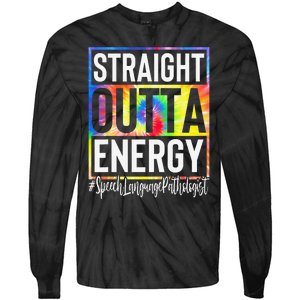 Speech Language Pathologist Straight Outta Energy Tie Dye Tie-Dye Long Sleeve Shirt