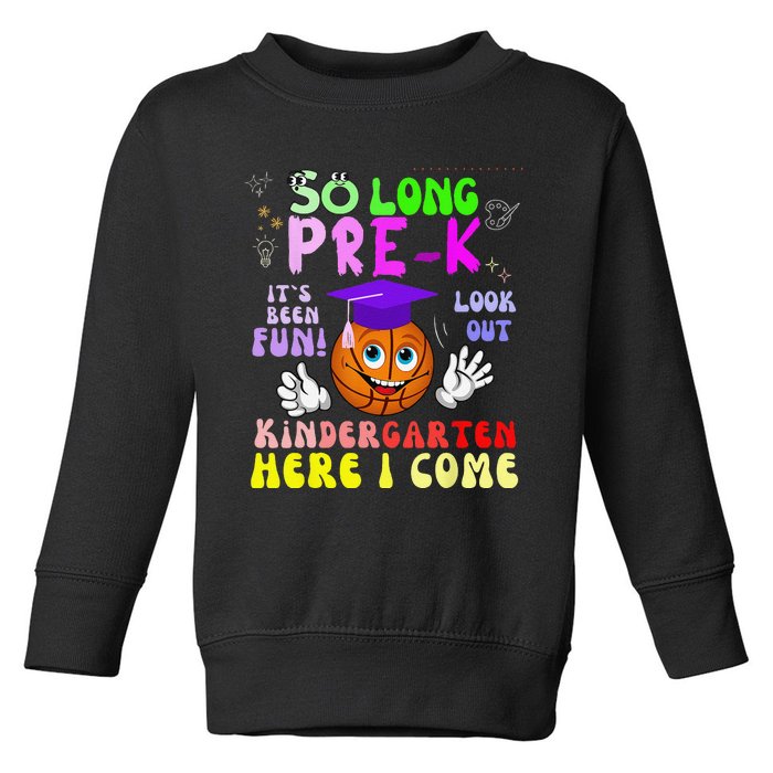 So Long PreK Kindergarten Here I Come basketball Graduation Toddler Sweatshirt