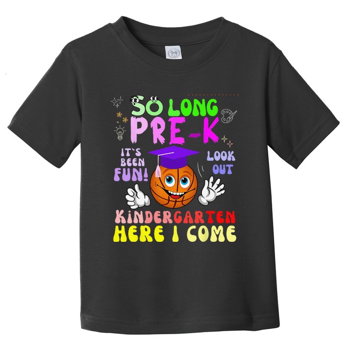 So Long PreK Kindergarten Here I Come basketball Graduation Toddler T-Shirt