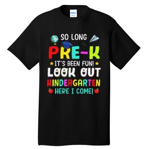 So Long Pre K Kindergarten Here Graduate Last Day Of School Tall T-Shirt