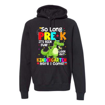 So Long PreK Kindergarten Here I Come Dinosaur Graduation Premium Hoodie