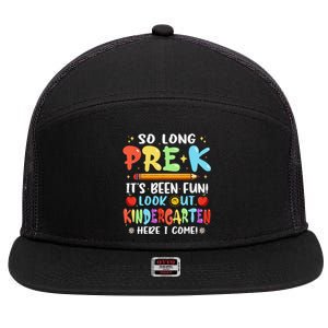 So Long PreK Its Been Fun Look Out Kindergarten Here I come 7 Panel Mesh Trucker Snapback Hat