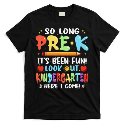 So Long PreK Its Been Fun Look Out Kindergarten Here I come T-Shirt