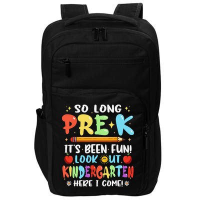 So Long PreK Its Been Fun Look Out Kindergarten Here I come Impact Tech Backpack