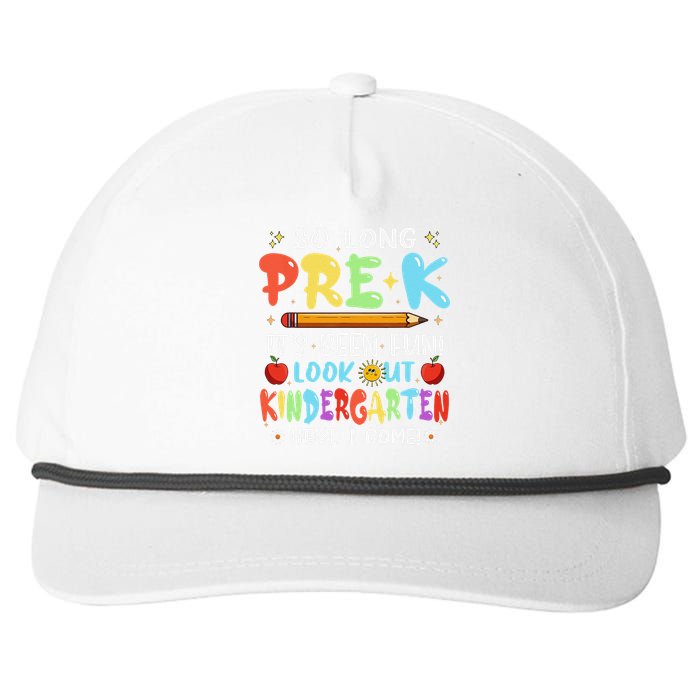 So Long PreK Its Been Fun Look Out Kindergarten Here I come Snapback Five-Panel Rope Hat