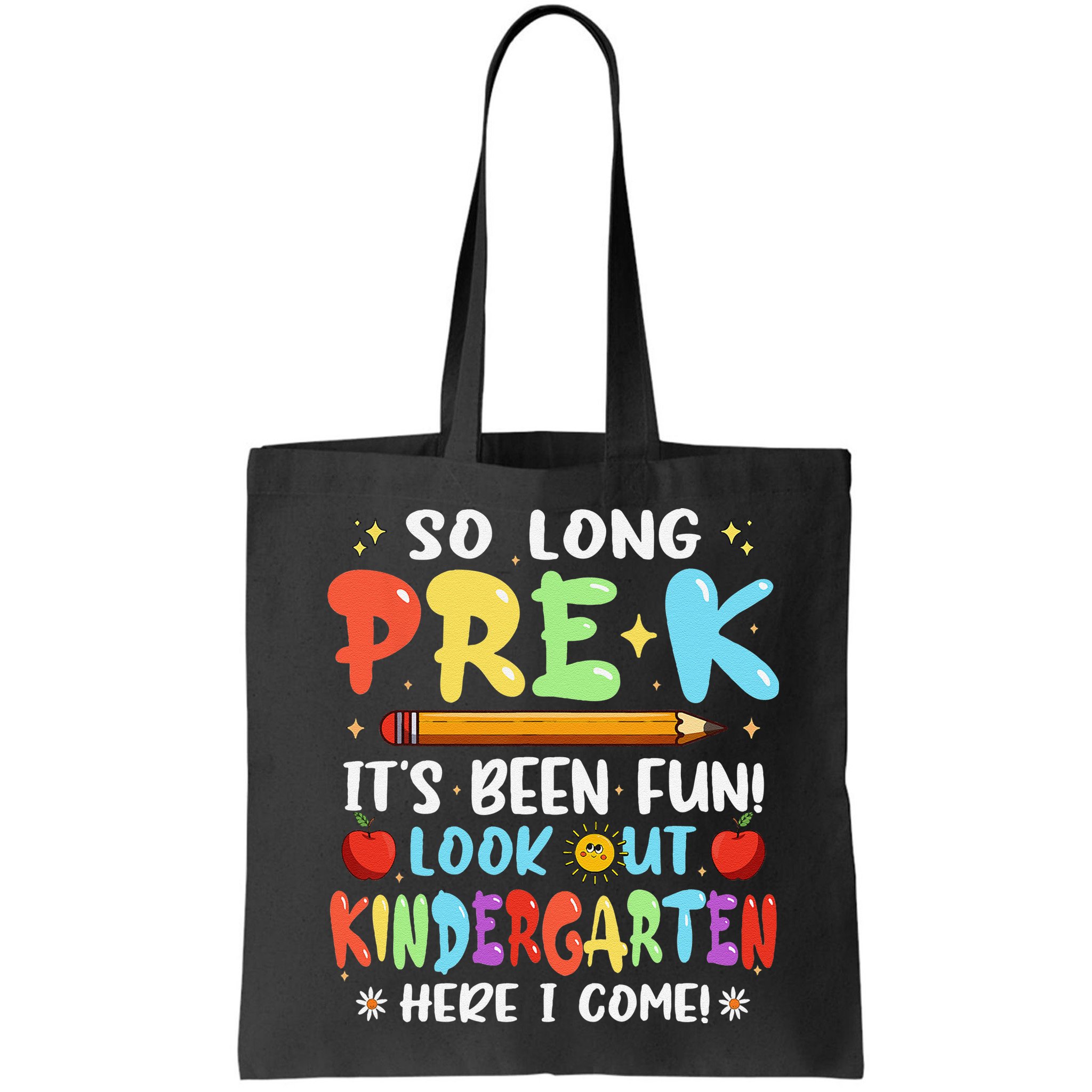 So Long PreK Its Been Fun Look Out Kindergarten Here I come Bag