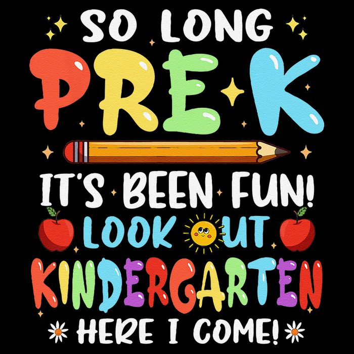 So Long PreK Its Been Fun Look Out Kindergarten Here I come Cooling Performance Long Sleeve Crew