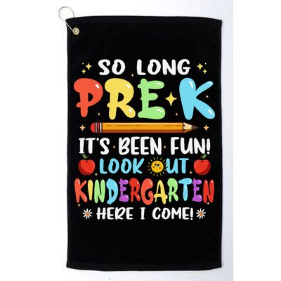 So Long PreK Its Been Fun Look Out Kindergarten Here I come Golf Towel