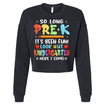So Long PreK Its Been Fun Look Out Kindergarten Here I come Cropped Pullover Crew