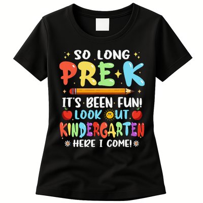 So Long PreK Its Been Fun Look Out Kindergarten Here I come Womens T-Shirt