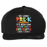 So Long PreK Its Been Fun Look Out Kindergarten Here I come Wool Snapback Cap