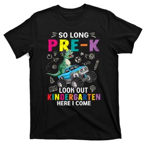 So Long Prek Its Been Fun Look Out Kindergarten Here I Come T-Shirt