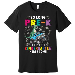 So Long Prek Its Been Fun Look Out Kindergarten Here I Come Premium T-Shirt