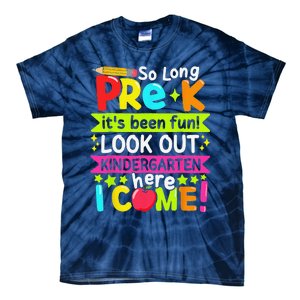 So Long Pre K Kindergarten Here Graduate Last Day Of School Tie-Dye T-Shirt