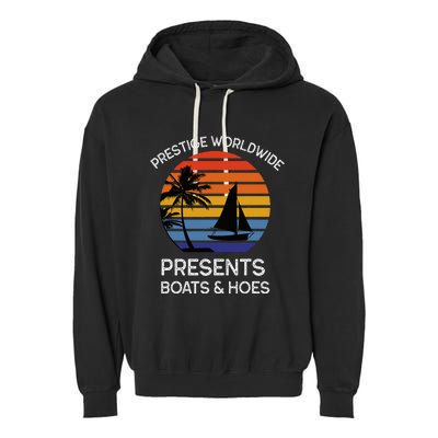 Style Lover Prestige Worldwide Boats And Hoes Garment-Dyed Fleece Hoodie