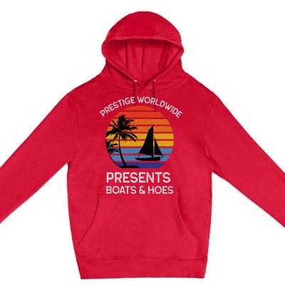 Style Lover Prestige Worldwide Boats And Hoes Premium Pullover Hoodie