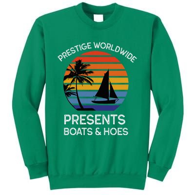 Style Lover Prestige Worldwide Boats And Hoes Sweatshirt