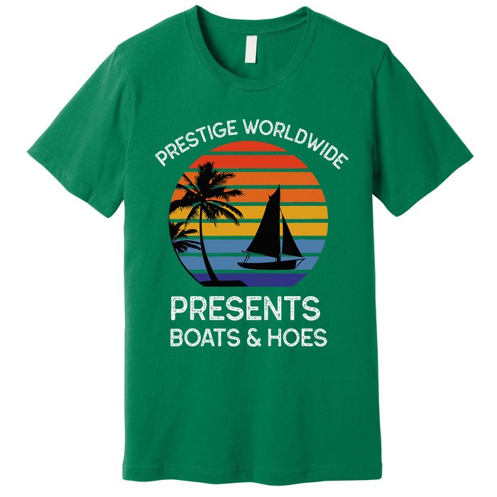 Style Lover Prestige Worldwide Boats And Hoes Premium T-Shirt