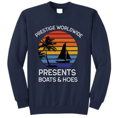 Style Lover Prestige Worldwide Boats And Hoes Tall Sweatshirt