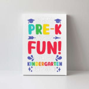 So Long PreK Look Out Kindergarten Funny Graduation Gifts Canvas