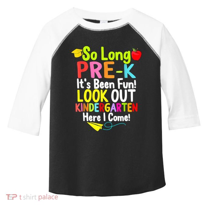 So Long PreK Look Out Kindergarten Funny Graduation Gifts Toddler Fine Jersey T-Shirt