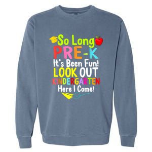 So Long PreK Look Out Kindergarten Funny Graduation Gifts Garment-Dyed Sweatshirt