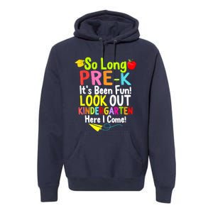 So Long PreK Look Out Kindergarten Funny Graduation Gifts Premium Hoodie