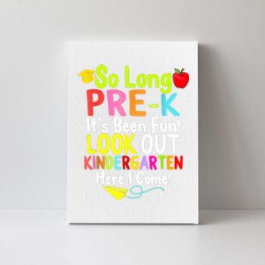 So Long PreK Look Out Kindergarten Funny Graduation Gifts Canvas