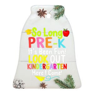 So Long PreK Look Out Kindergarten Funny Graduation Gifts Ceramic Bell Ornament