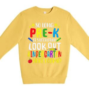 So Long PreK Look Out Kindergarten Here I Come Summer Premium Crewneck Sweatshirt