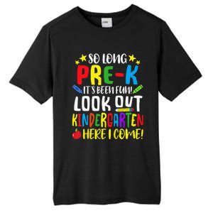 So Long PreK Look Out Kindergarten Here I Come Summer Tall Fusion ChromaSoft Performance T-Shirt