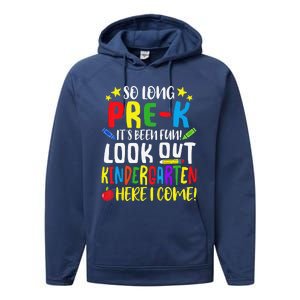 So Long PreK Look Out Kindergarten Here I Come Summer Performance Fleece Hoodie