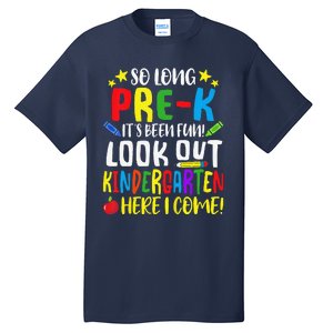 So Long PreK Look Out Kindergarten Here I Come Summer Tall T-Shirt