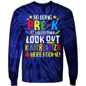 So Long PreK Look Out Kindergarten Here I Come Summer Tie-Dye Long Sleeve Shirt