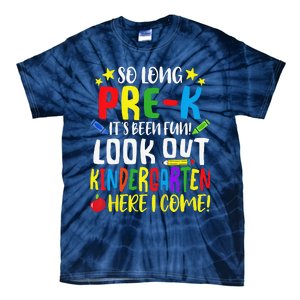 So Long PreK Look Out Kindergarten Here I Come Summer Tie-Dye T-Shirt