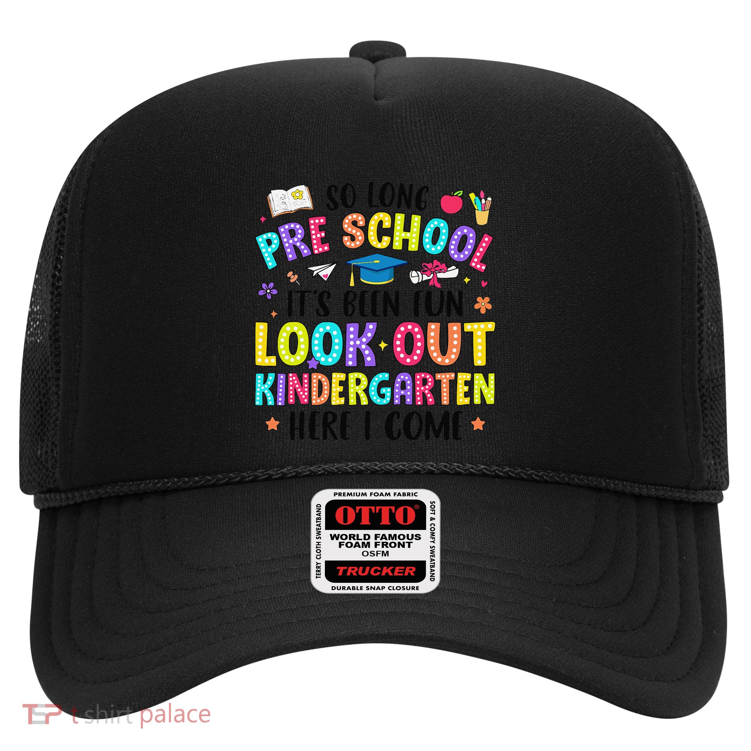 So Long Prek Graduation Kindergarten Here I Come Trucker Hat