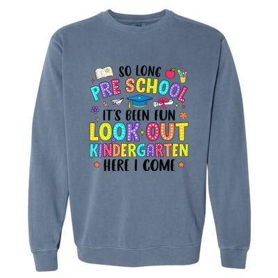 So Long Prek Graduation Kindergarten Here I Come Garment-Dyed Sweatshirt