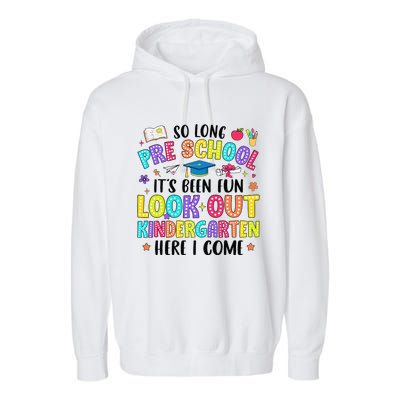 So Long Prek Graduation Kindergarten Here I Come Garment-Dyed Fleece Hoodie