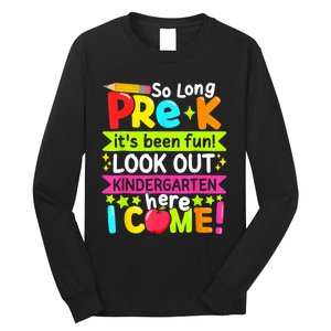 So Long Pre K Kindergarten Here Graduate Last Day Of School Long Sleeve Shirt