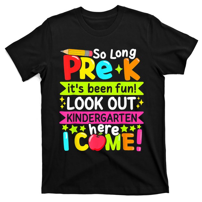 So Long Pre K Kindergarten Here Graduate Last Day Of School T-Shirt