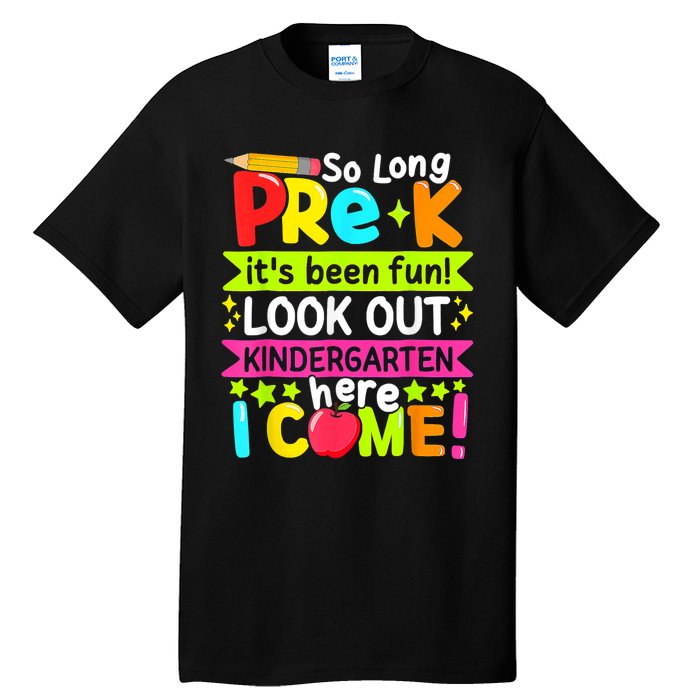 So Long Pre K Kindergarten Here Graduate Last Day Of School Tall T-Shirt