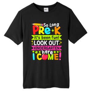 So Long Pre K Kindergarten Here Graduate Last Day Of School Tall Fusion ChromaSoft Performance T-Shirt