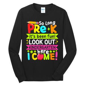 So Long Pre K Kindergarten Here Graduate Last Day Of School Tall Long Sleeve T-Shirt