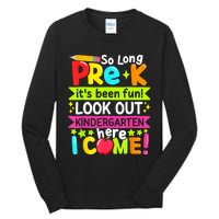 So Long Pre K Kindergarten Here Graduate Last Day Of School Tall Long Sleeve T-Shirt