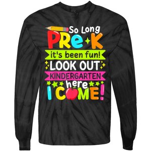 So Long Pre K Kindergarten Here Graduate Last Day Of School Tie-Dye Long Sleeve Shirt