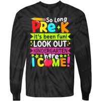 So Long Pre K Kindergarten Here Graduate Last Day Of School Tie-Dye Long Sleeve Shirt