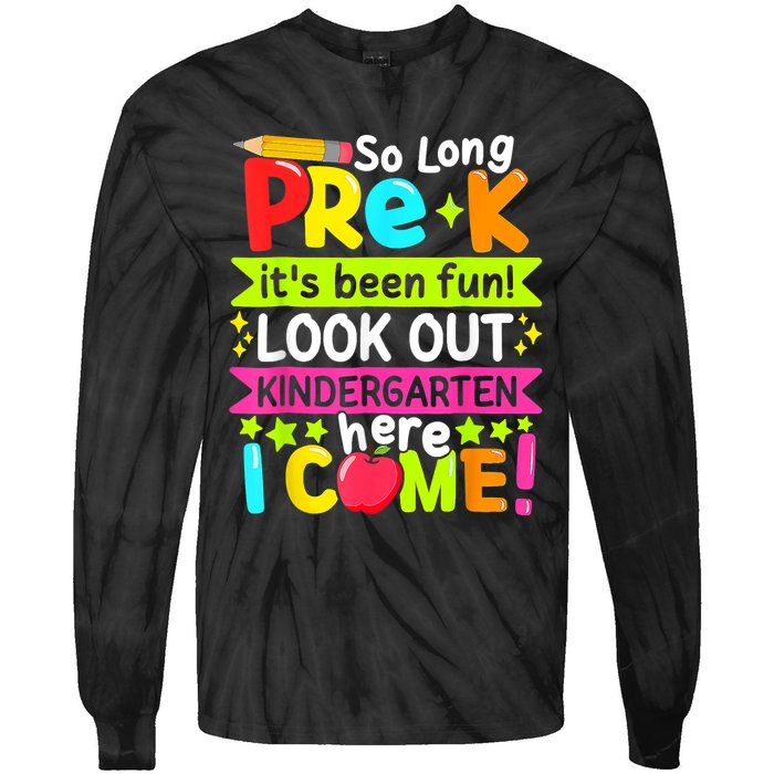 So Long Pre K Kindergarten Here Graduate Last Day Of School Tie-Dye Long Sleeve Shirt